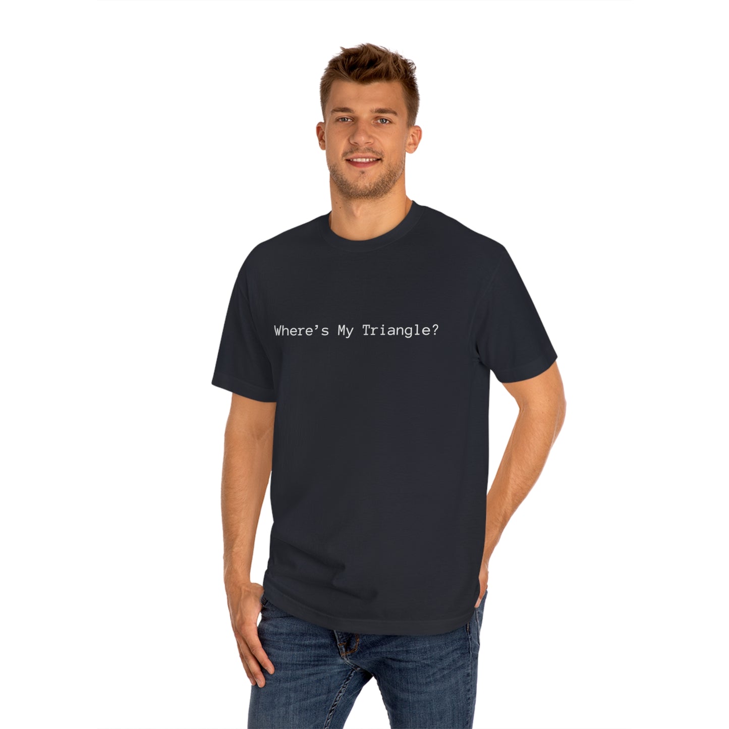 Where’s my Triangle? Unisex Classic Tee