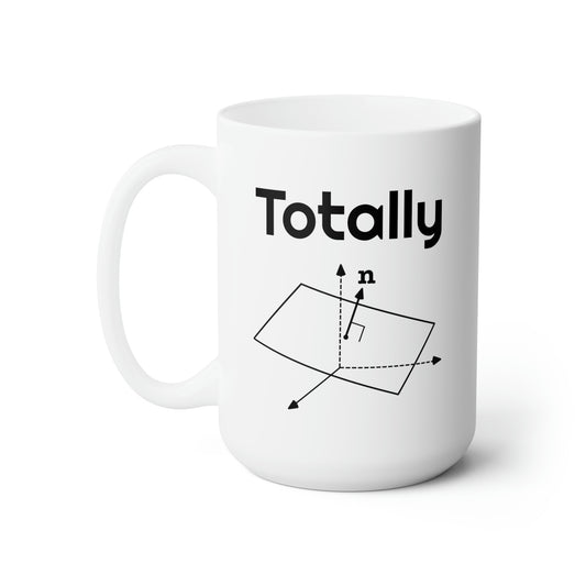 Totally Normal Ceramic Mug 15oz