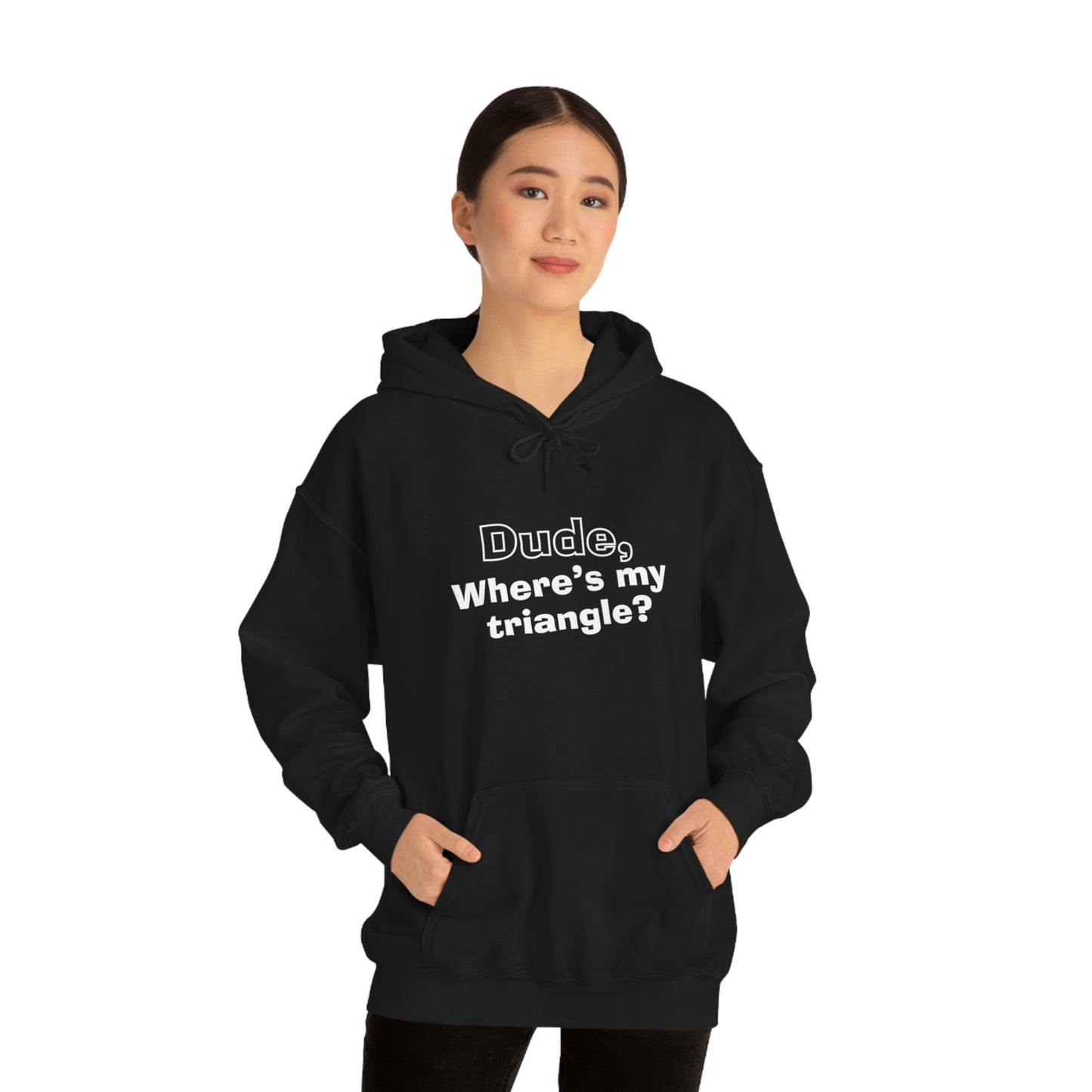 Dude, Where’s My Triangle? Unisex Heavy Blend™ Hooded Sweatshirt