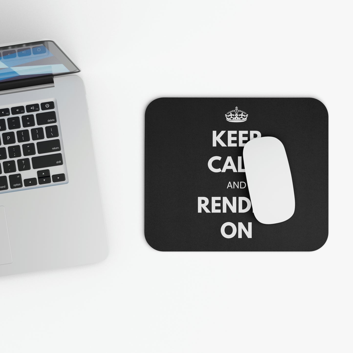 Keep Calm and Render On Mouse Pad
