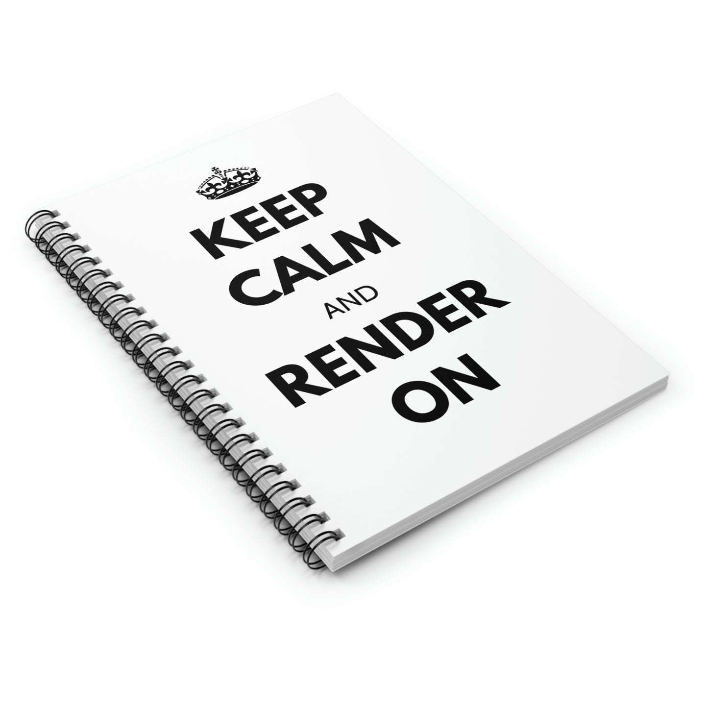 Keep Calm and Render On Spiral Notebook - Ruled Line