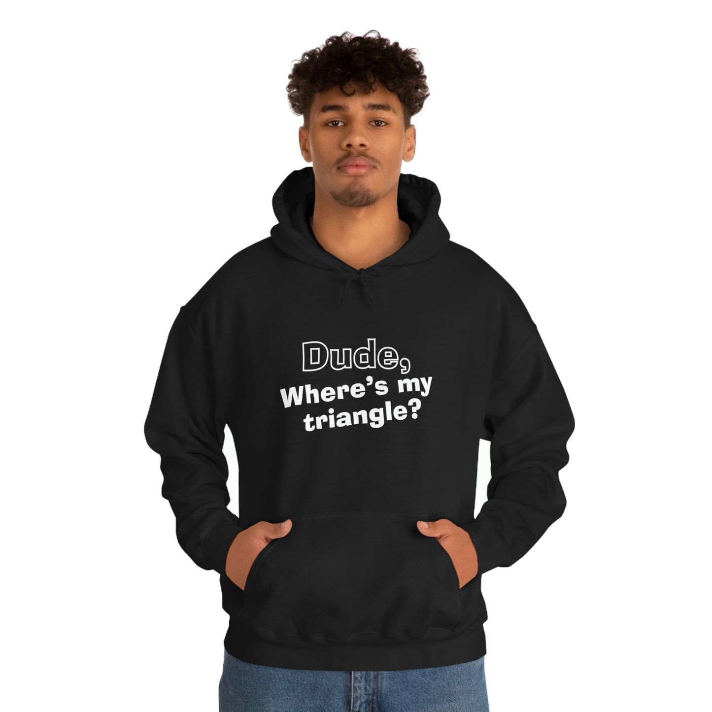 Dude, Where’s My Triangle? Unisex Heavy Blend™ Hooded Sweatshirt