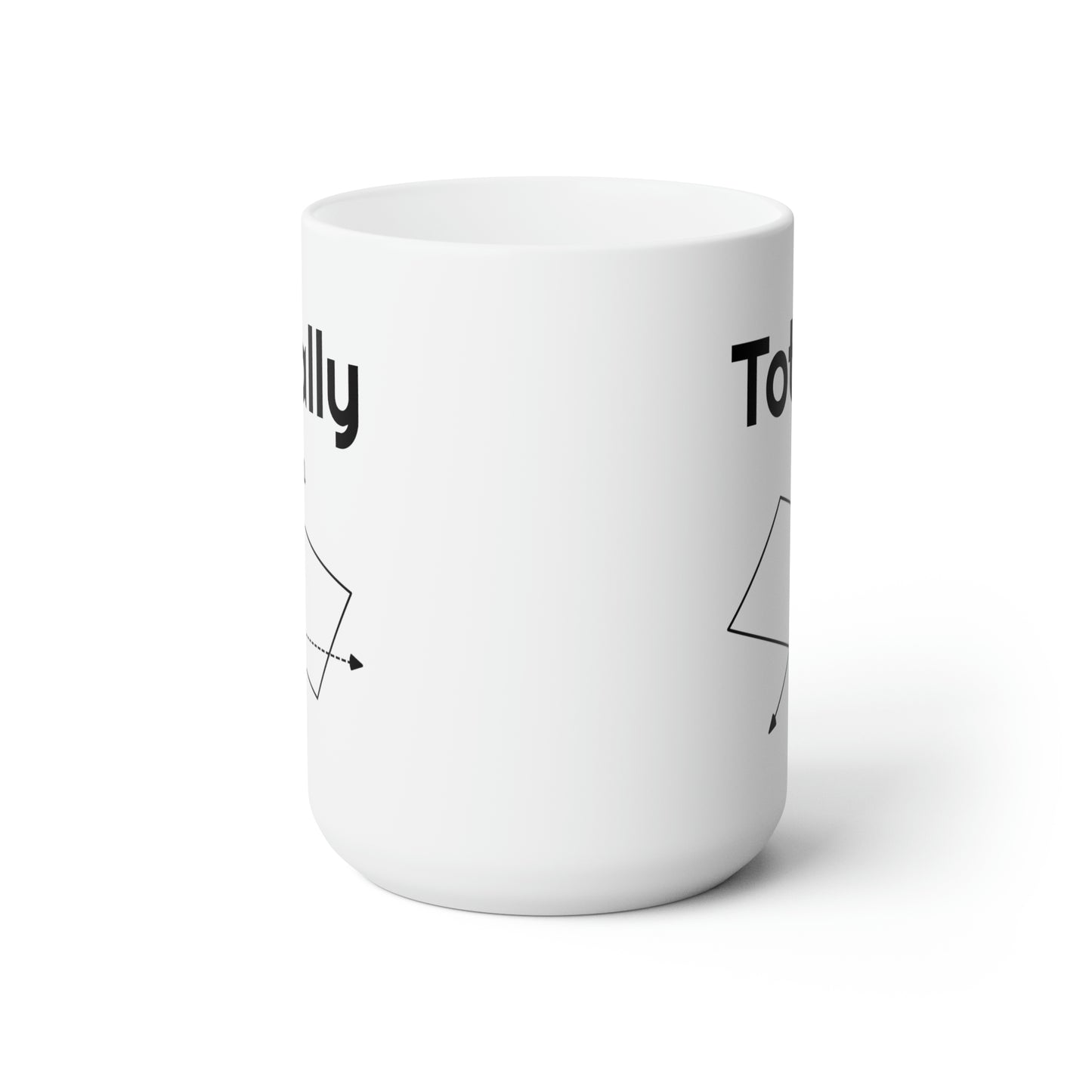 Totally Normal Ceramic Mug 15oz